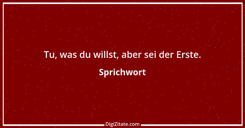 Zitat von Sprichwort 1036