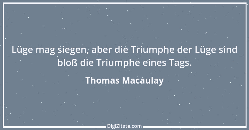 Zitat von Thomas Macaulay 27