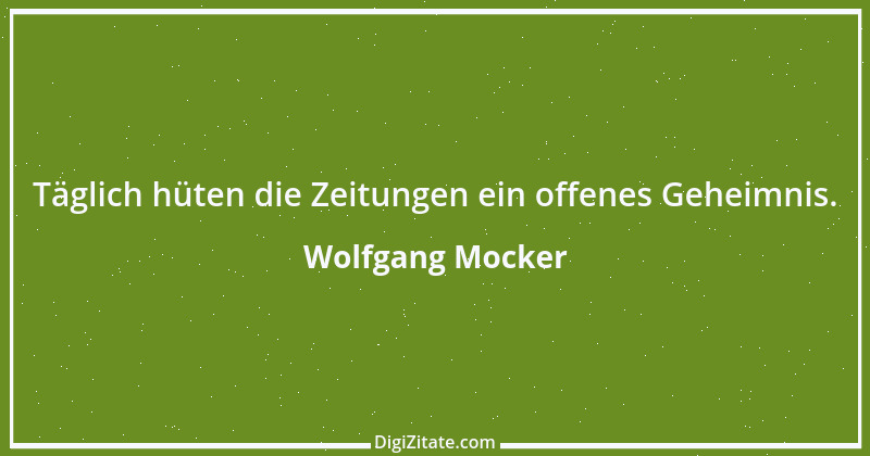 Zitat von Wolfgang Mocker 65