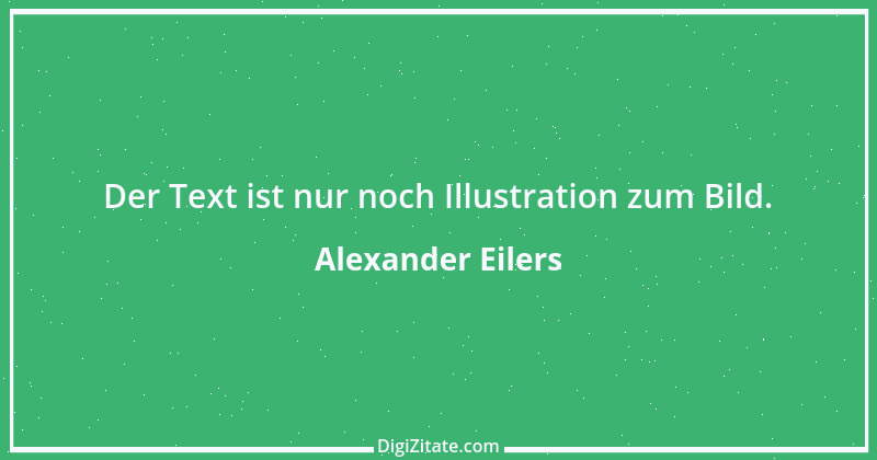 Zitat von Alexander Eilers 132