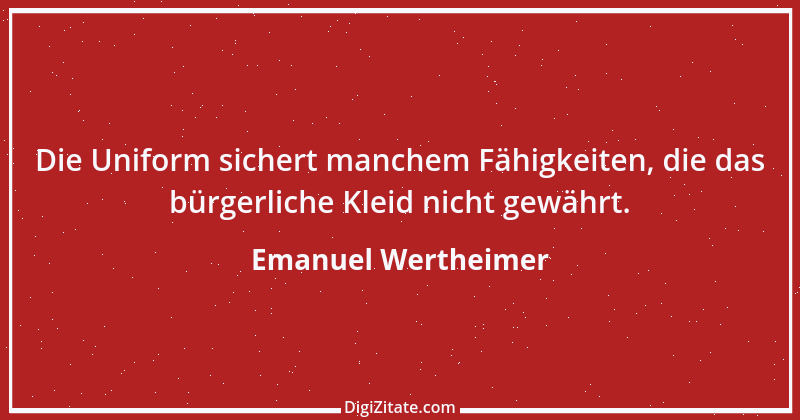 Zitat von Emanuel Wertheimer 120