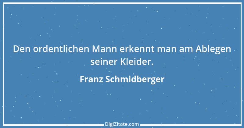 Zitat von Franz Schmidberger 2