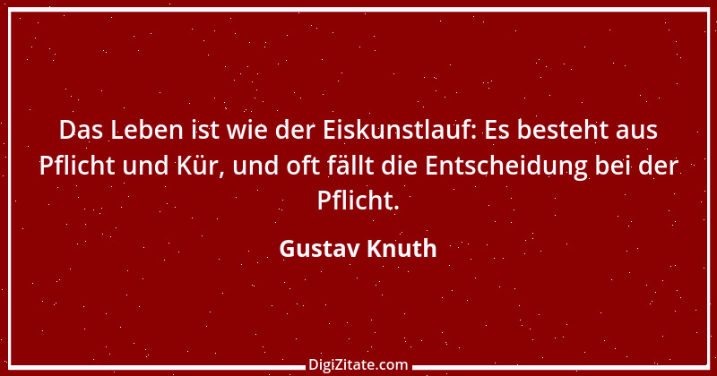 Zitat von Gustav Knuth 9