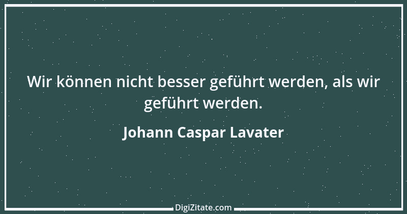 Zitat von Johann Caspar Lavater 15