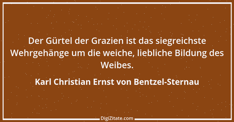 Zitat von Karl Christian Ernst von Bentzel-Sternau 8