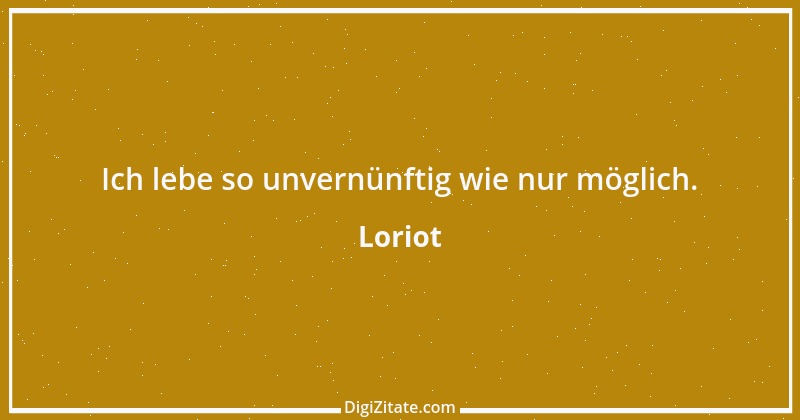 Zitat von Loriot 33