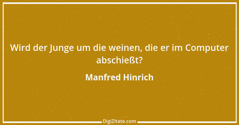 Zitat von Manfred Hinrich 1219