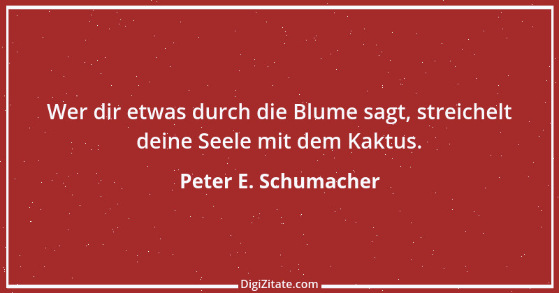 Zitat von Peter E. Schumacher 850