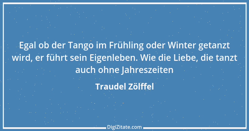 Zitat von Traudel Zölffel 30