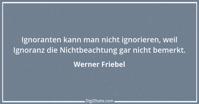 Zitat von Werner Friebel 4