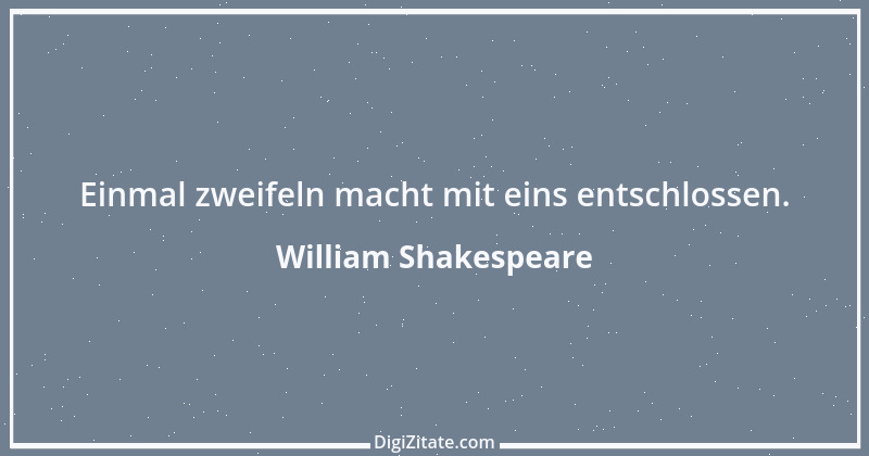 Zitat von William Shakespeare 631