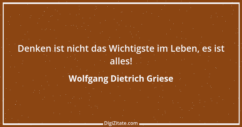 Zitat von Wolfgang Dietrich Griese 1