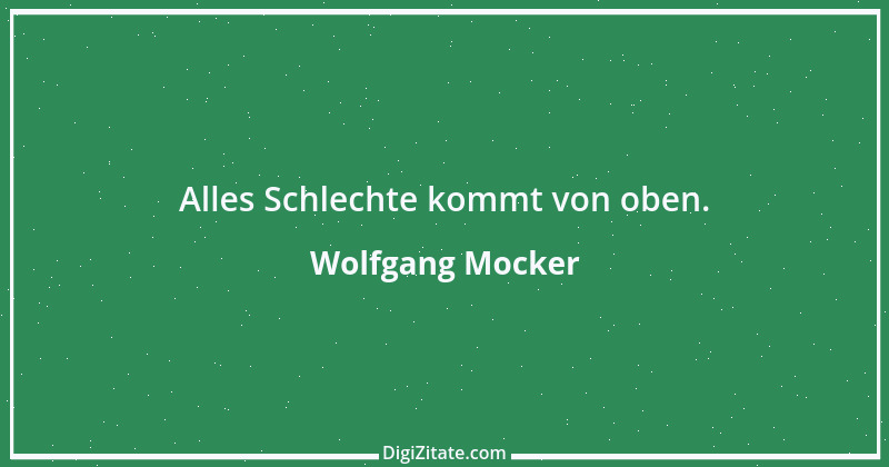 Zitat von Wolfgang Mocker 66