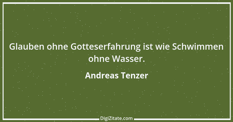 Zitat von Andreas Tenzer 101