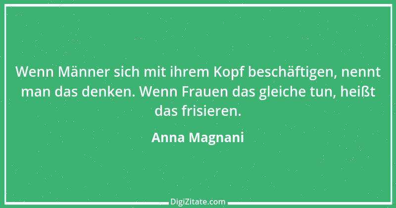 Zitat von Anna Magnani 3