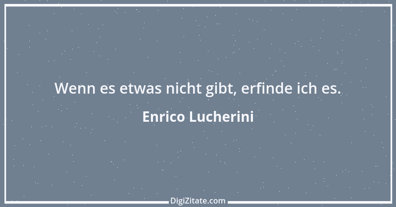 Zitat von Enrico Lucherini 1