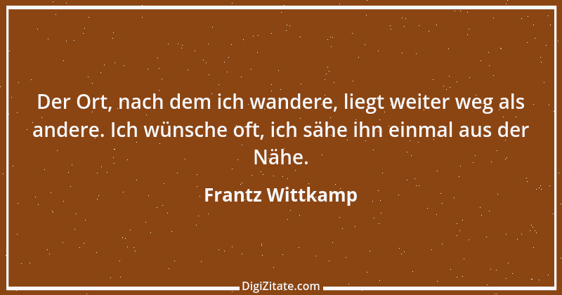 Zitat von Frantz Wittkamp 57