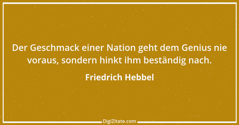 Zitat von Friedrich Hebbel 113