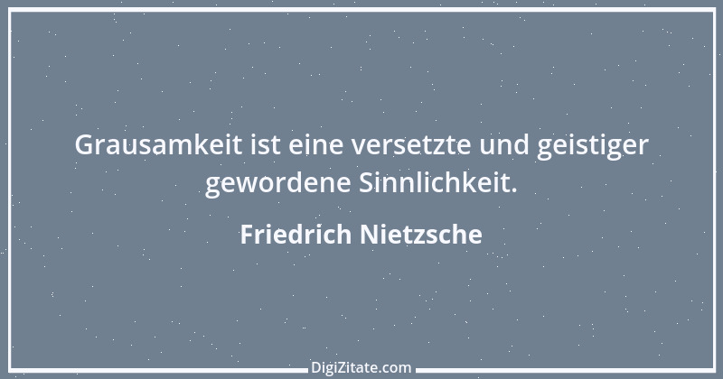 Zitat von Friedrich Nietzsche 695