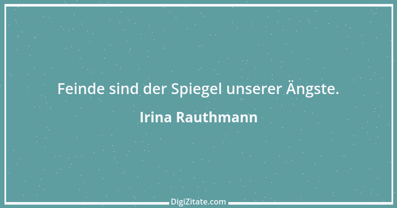 Zitat von Irina Rauthmann 285