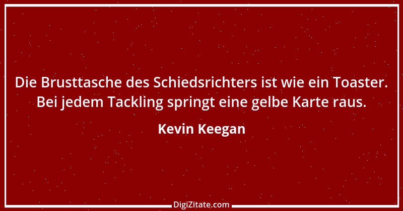 Zitat von Kevin Keegan 5