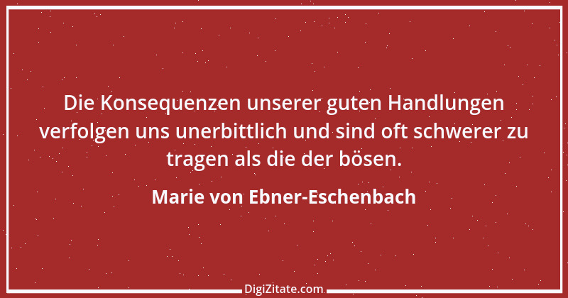 Zitat von Marie von Ebner-Eschenbach 726