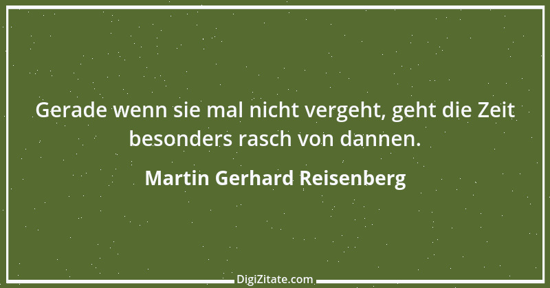 Zitat von Martin Gerhard Reisenberg 3073