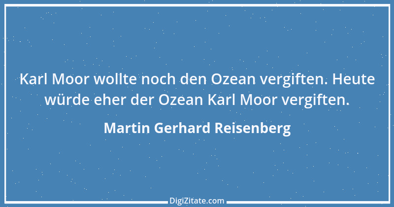 Zitat von Martin Gerhard Reisenberg 73