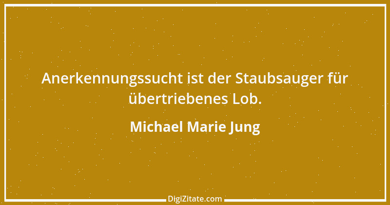 Zitat von Michael Marie Jung 325