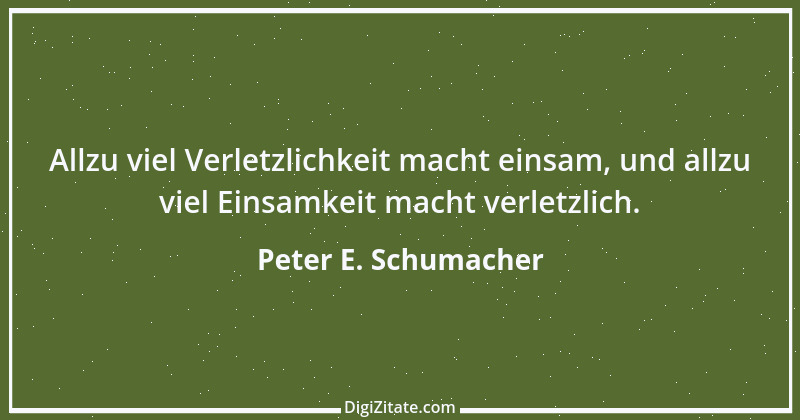 Zitat von Peter E. Schumacher 563