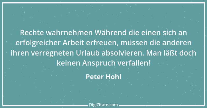 Zitat von Peter Hohl 141