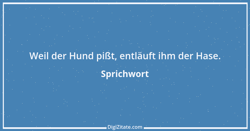 Zitat von Sprichwort 10750