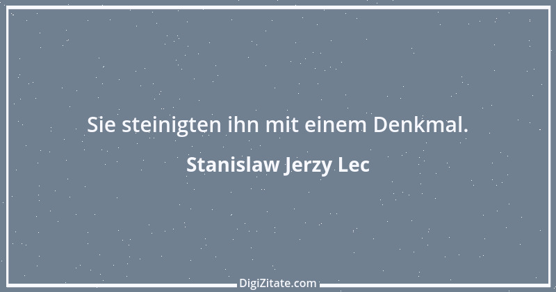 Zitat von Stanislaw Jerzy Lec 91