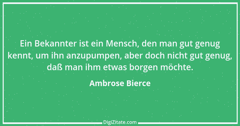 Zitat von Ambrose Bierce 276