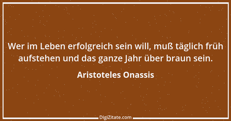 Zitat von Aristoteles Onassis 1