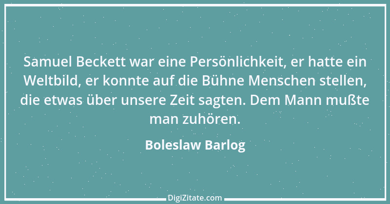 Zitat von Boleslaw Barlog 7