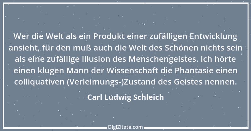 Zitat von Carl Ludwig Schleich 25