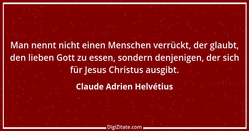 Zitat von Claude Adrien Helvétius 116