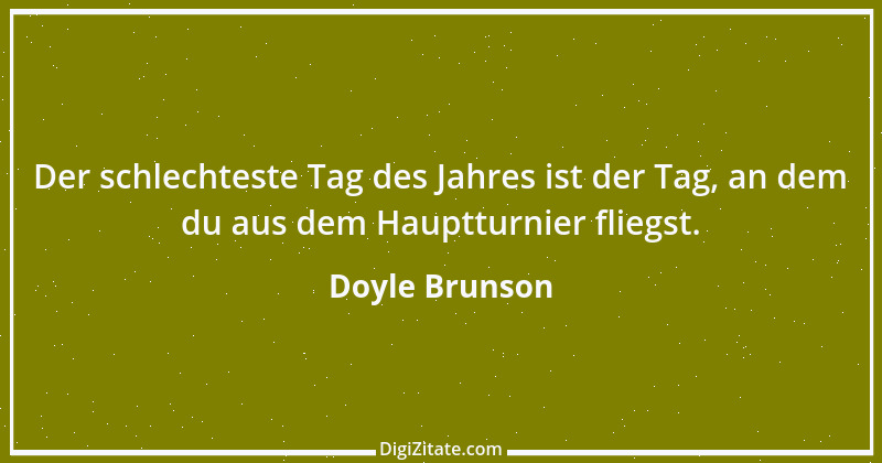 Zitat von Doyle Brunson 2