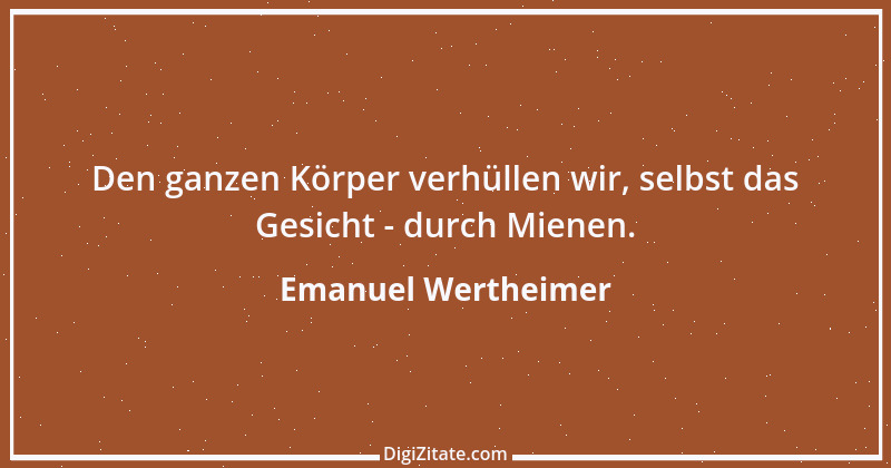 Zitat von Emanuel Wertheimer 121