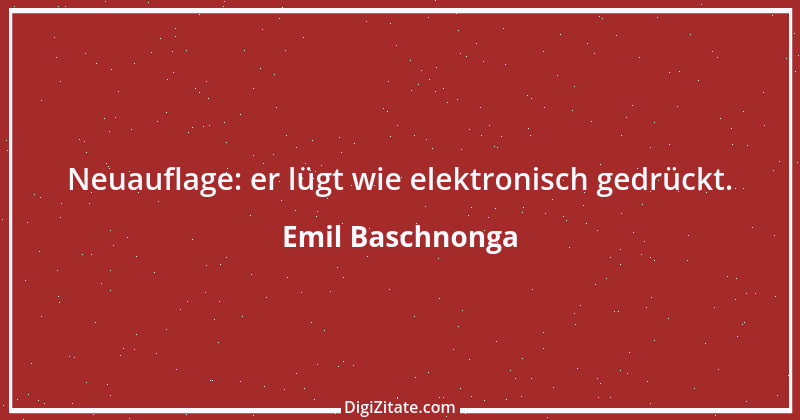 Zitat von Emil Baschnonga 442