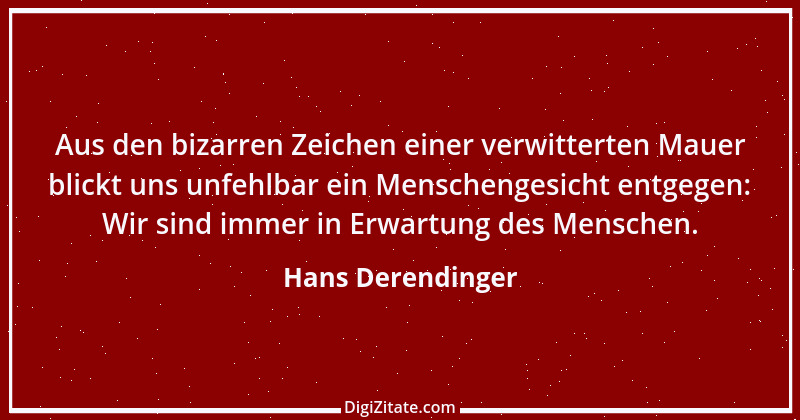 Zitat von Hans Derendinger 3