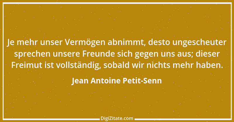 Zitat von Jean Antoine Petit-Senn 14