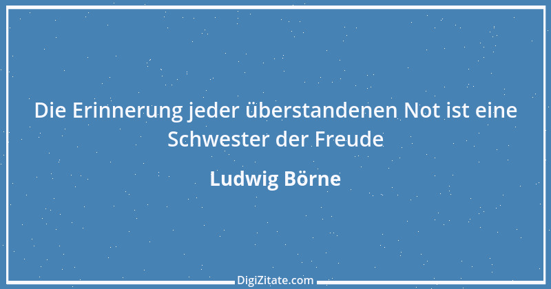 Zitat von Ludwig Börne 168