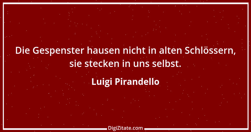 Zitat von Luigi Pirandello 7