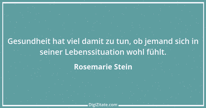 Zitat von Rosemarie Stein 1