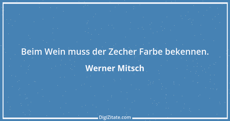 Zitat von Werner Mitsch 750