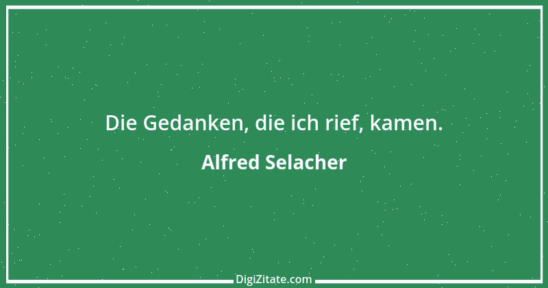 Zitat von Alfred Selacher 371