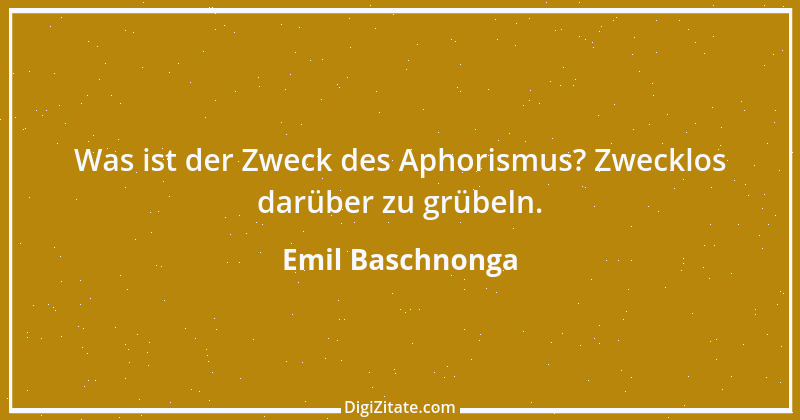 Zitat von Emil Baschnonga 443