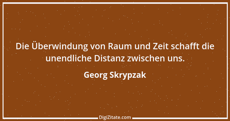 Zitat von Georg Skrypzak 181